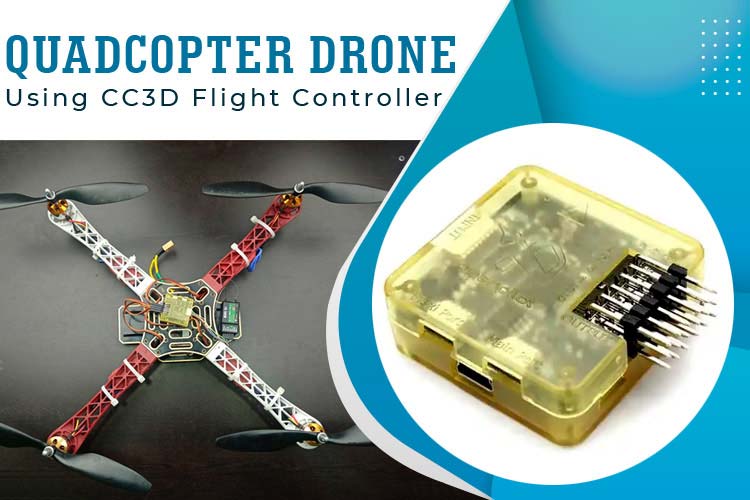 Quadcopter Drone using CC3D Flight Controller