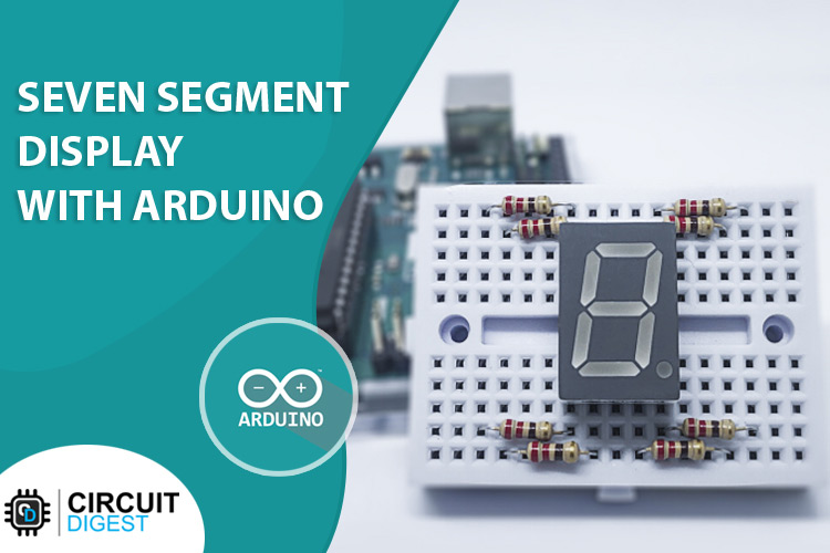 Arduino 7 Segment Display Tutorial