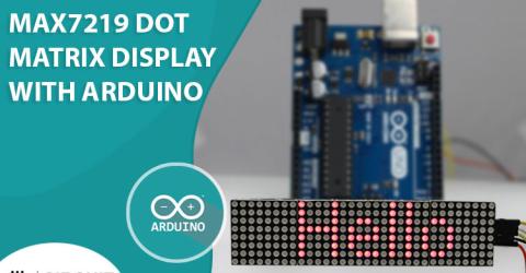 Interfacing MAX7219 LED Dot Matrix Display with Arduino