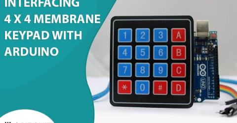 Interfacing 4x4 Membrane Keypad with Arduino