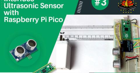 Interface an Ultrasonic Sensor with the Raspberry Pi Pico