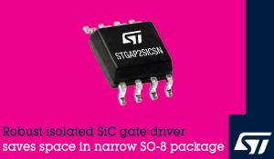 STMicroelectronics’ STGAP2SiCSN Single-Channel Gate Driver